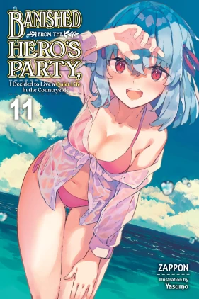 Banished from the Hero's Party, I Decided to Live a Quiet Life in the Countryside, Vol. 11 (light novel)