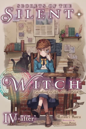 Secrets of the Silent Witch, Vol. 4.5 -after-: Casebook of the Silent Witch