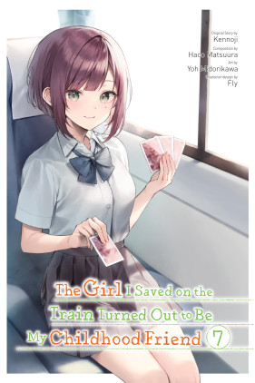 The Girl I Saved on the Train Turned Out to Be My Childhood Friend, Vol. 7 (manga) 