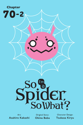 So I'm a Spider, So What?, Chapter 70.2