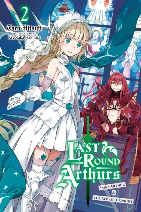 Last Round Arthurs, Vol. 2 (light novel)