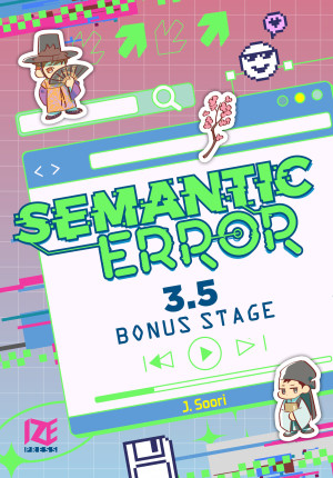 Semantic Error (novel), Vol. 3.5: Bonus Stage