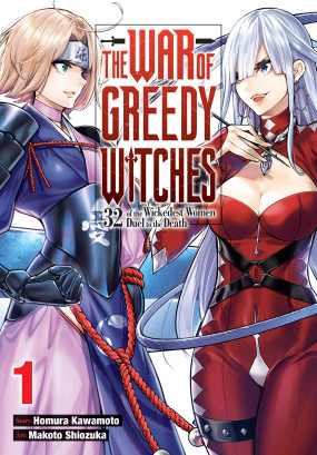 The War of Greedy Witches, Vol. 1: 32 of the Wickedest Women Duel to the Death