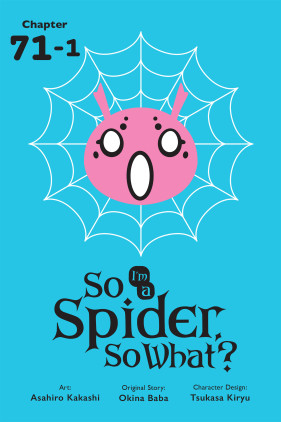 So I'm a Spider, So What?, Chapter 71.1