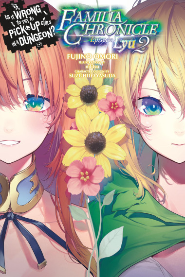 Is It Wrong to Try to Pick Up Girls in a Dungeon? Familia Chronicle, Vol. 3 (light novel): Episode Lyu 2