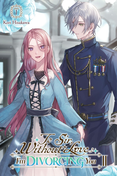 To Sir, Without Love: I'm Divorcing You II, Part 1 (light novel)