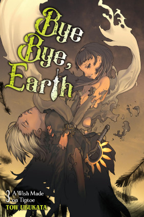 Bye Bye, Earth, Vol. 3 (novel): A Wish Made on Tiptoe