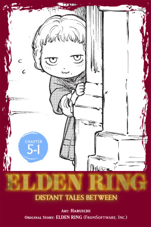 Elden Ring: Distant Tales Between, Chapter 5.1