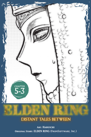 Elden Ring: Distant Tales Between, Chapter 5.3