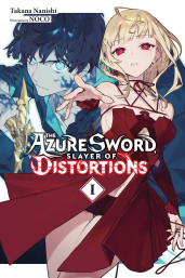 The Azure Sword, Slayer of Distortions, Vol. 1