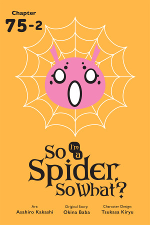 So I'm a Spider, So What?, Chapter 75.2