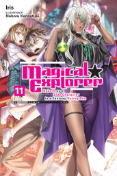 Magical Explorer, Vol. 11 (light novel)
