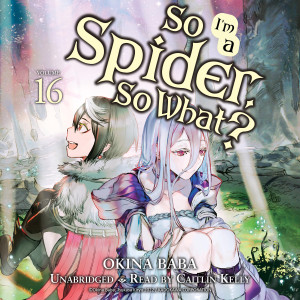 So I'm a Spider, So What?, Vol. 16