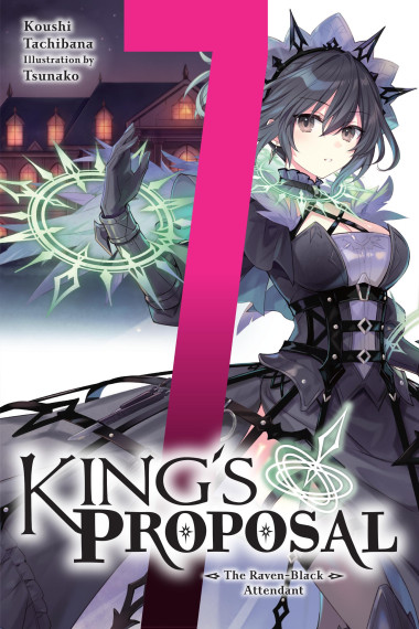 King's Proposal, Vol. 7 (light novel): The Raven-Black Attendant