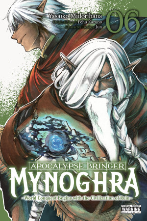 Apocalypse Bringer Mynoghra, Vol. 6 (manga): World Conquest Begins with the Civilization of Ruin (Clone)