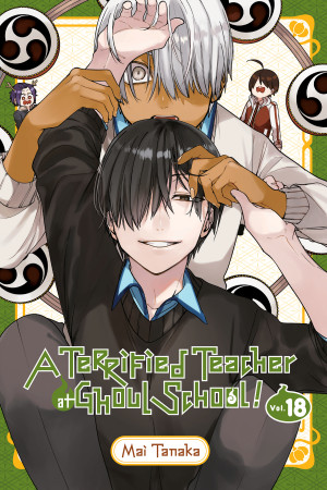 A Terrified Teacher at Ghoul School!, Vol. 18