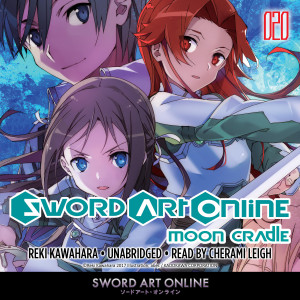 Sword Art Online 20: Moon Cradle