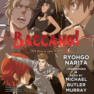 Baccano!, Vol. 8: 1934 Alice in Jails: Prison