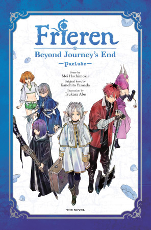Frieren: Beyond Journey's End -Prelude-, Vol. 1 (novel)