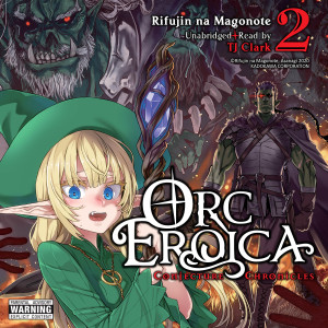 Orc Eroica, Vol. 2: Conjecture Chronicles