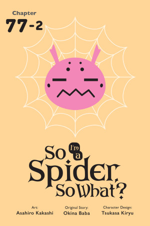 So I'm a Spider, So What?, Chapter 77.2