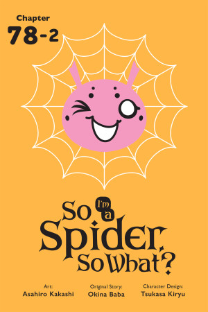 So I'm a Spider, So What?, Chapter 78.2