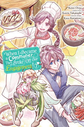 When I Became a Commoner, They Broke Off Our Engagement!, Vol. 7