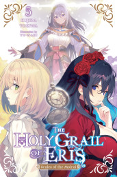 The Holy Grail of Eris, Vol. 5 (light novel): Scales of the Moirai