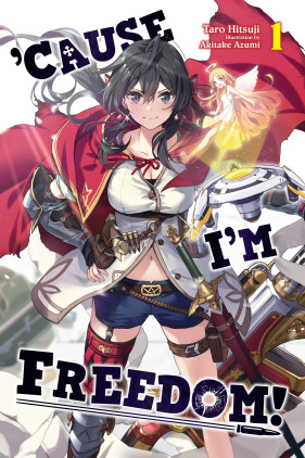 ’Cause I’m Freedom!, Vol. 1