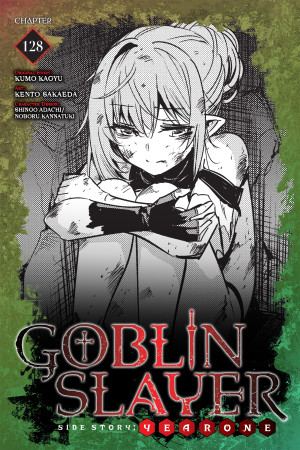Goblin Slayer Side Story: Year One, Chapter 128