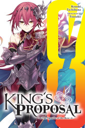 King's Proposal, Vol. 8 (light novel): The Apostle of the Rose