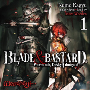 Blade & Bastard, Vol. 1: Warm ash, Dusky dungeon