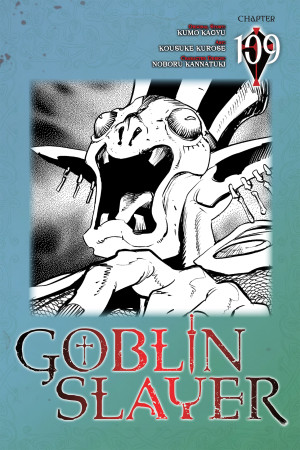 Goblin Slayer, Chapter 109 (manga)
