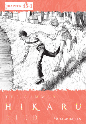 The Summer Hikaru Died, Chapter 45.1