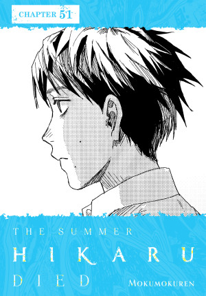 The Summer Hikaru Died, Chapter 51