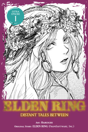 ELDEN RING: Distant Tales Between, Extra Episode 1